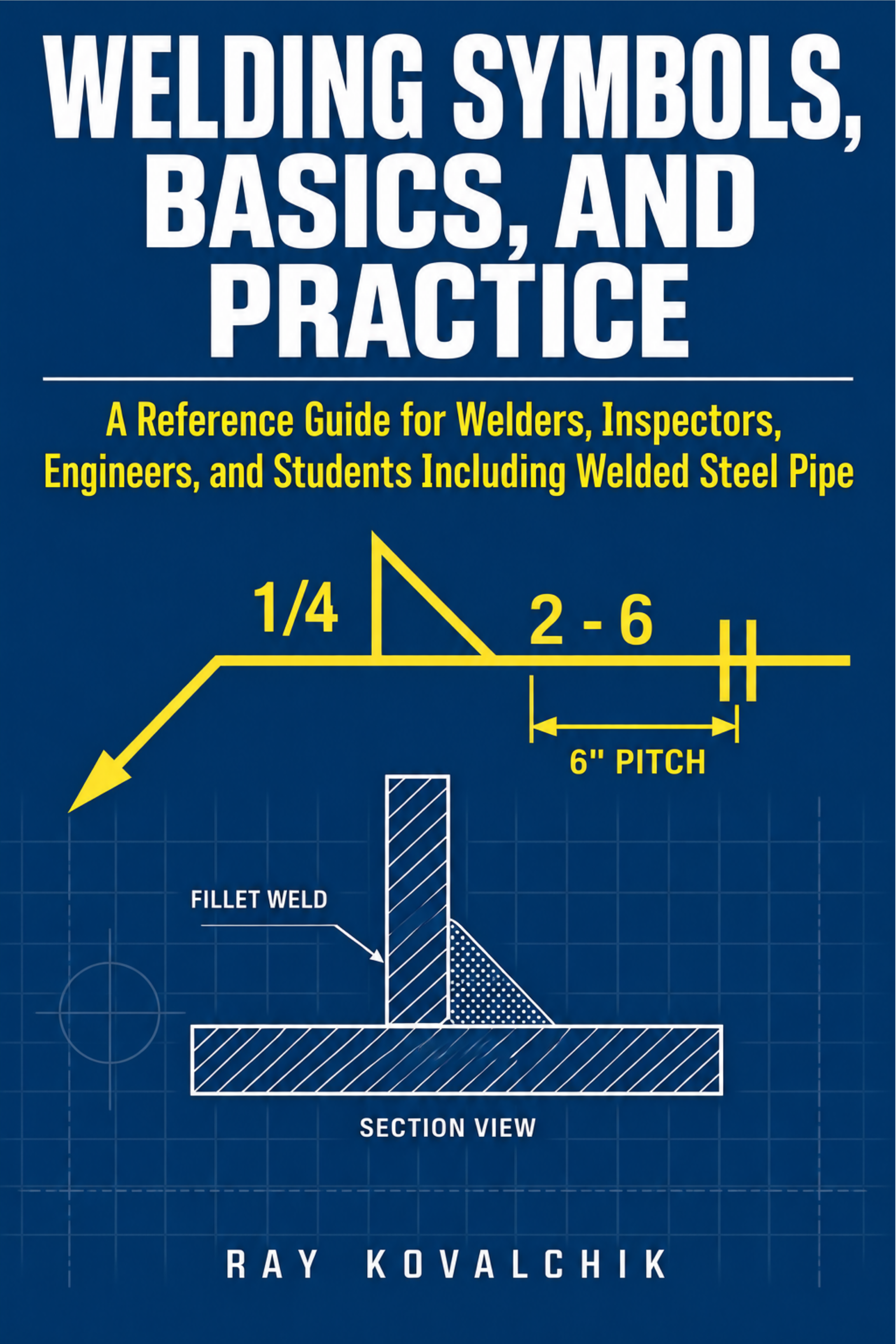 Welding Symbols, Basics, and Practice